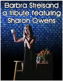Barbara Streisand, a Tribute featuring Sharon Owens